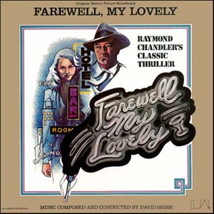 David Shire ‎– Farewell, My Lovely: Original Motion Picture Soundtrack