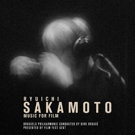 Music For Film: Ryuichi Sakamoto – Brussels Philharmonic ‎
