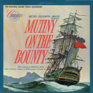 Mutiny On The Bounty - The Original Soundtrack Recording
