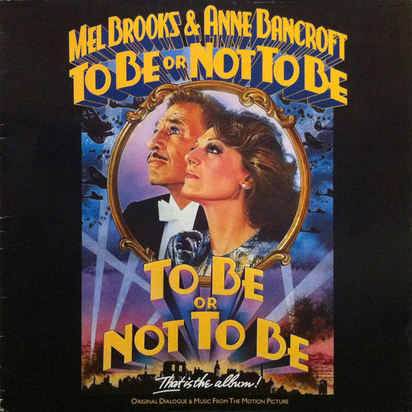 To Be Or Not To Be (Original Dialogue & Music From The Motion Picture)