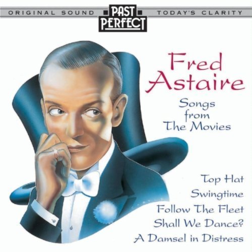 Fred Astaire - Songs From the Movies 1930s & 40s