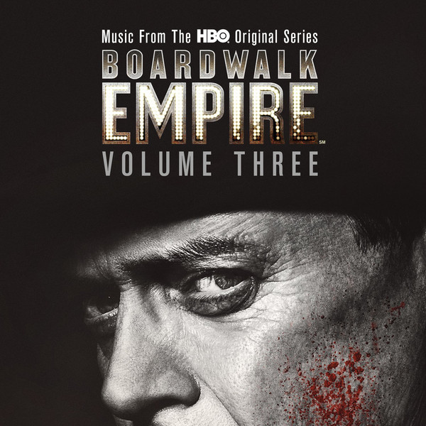 Boardwalk Empire: Volume 3: Music From The HBO Original Series