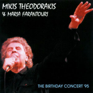 Mikis Theodorakis, Maria Farandouri ‎– The Birthday Concert '95