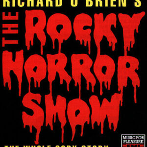 Richard O'Brien's The Rocky Horror Show The Whole Gory Story