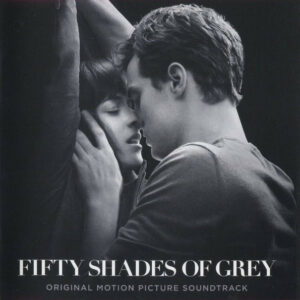 Fifty Shades Of Grey (Original Motion Picture Soundtrack)