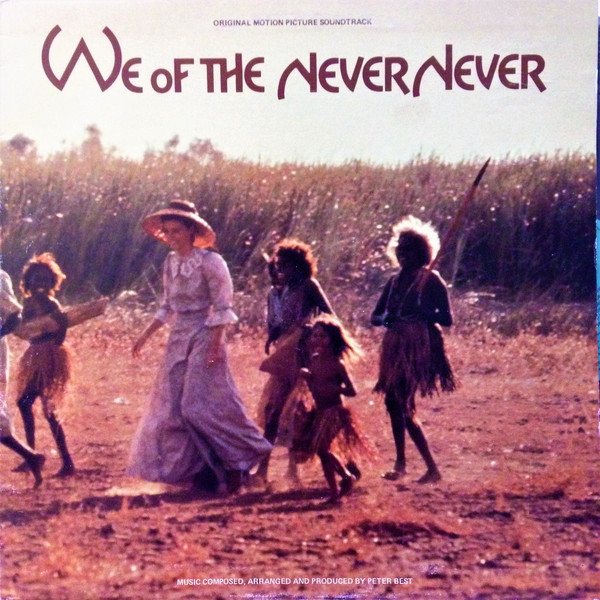 We Of The Never Never (Original Motion Picture Soundtrack)