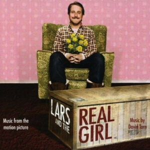 Lars And The Real Girl (Music From The Motion Picture)