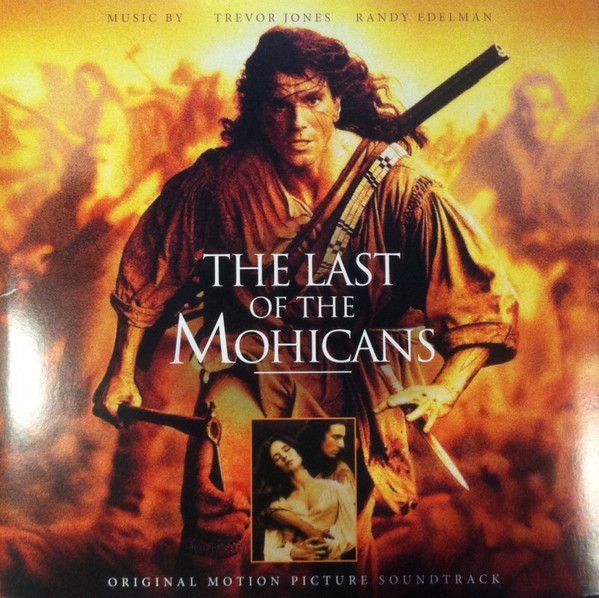 The Last Of The Mohicans (Original Motion Picture Soundtrack)