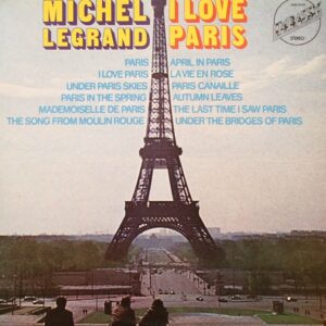 I Love Paris ( Michel Legrand)
