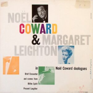 Noël Coward & Margaret Leighton ‎– In Brief Encounter And Scenes From Blithe Spirit, Present Laughter
