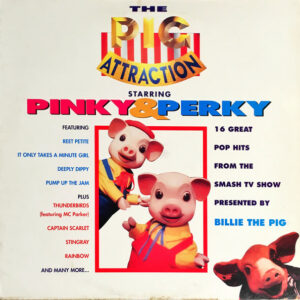 Pinky & Perky ‎– The Pig Attraction
