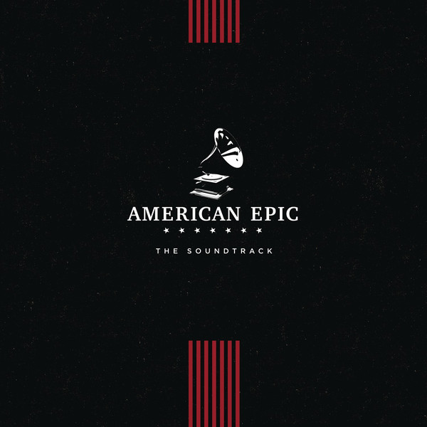 American Epic - The Soundtrack
