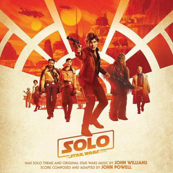Solo: A Star Wars Story Original Motion Picture Soundtrack Solo: A Star Wars Story Original Motion Picture Soundtrack Solo: A Star Wars Story Original Motion Picture Soundtrack