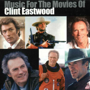 Music For The Movies Of Clint Eastwood