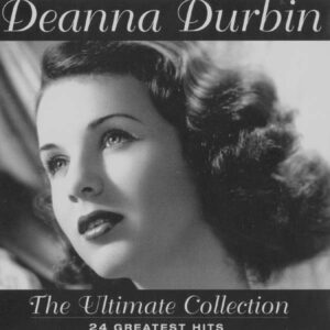 Deanna Durbin ‎– The Ultimate Collection