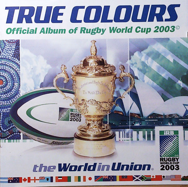 True Colours (Official Album Of Rugby World Cup 2003)