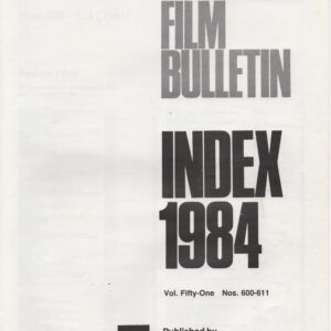 Monthly Film Bulletin - Vol.51 index 1984