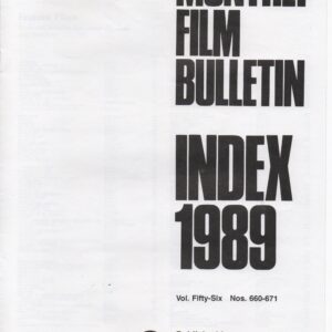 Monthly Film Bulletin - Vol.56 index 1989 Monthly Film Bulletin - Vol.56 index 1989