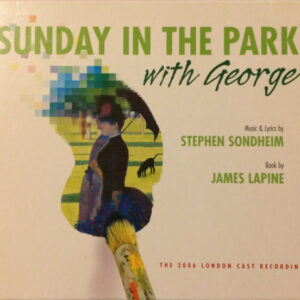 Sunday In The Park With George (2006 London Cast Recording)