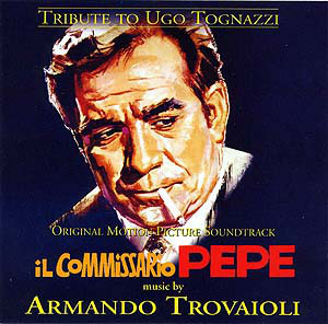 Tribute To Ugo Tognazzi - Il Commissario Pepe / Splendori E Miserie Di Madame Royale / Sissignore (Original Motion Picture Soundtracks)
