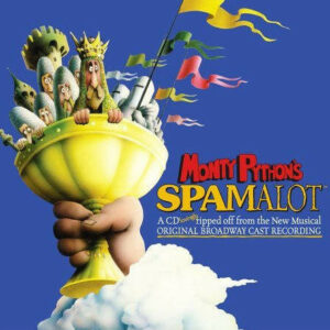 Monty Python's Spamalot (Original Broadway Cast Recording)