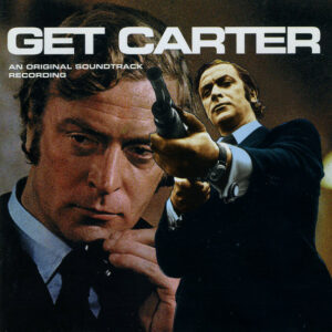 Get Carter - An Original Soundtrack Recording