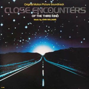 Close Encounters Of The Third Kind (Original Motion Picture Soundtrack)