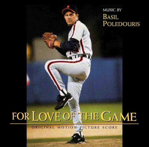 For Love Of The Game (Original Motion Picture Score)