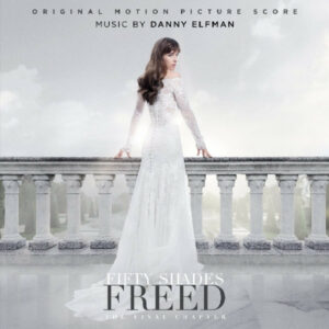 Fifty Shades Freed: The Final Chapter (Original Motion Picture Score)