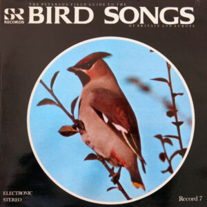 The Peterson Field Guide To The Bird Songs Of Britain And Europe: Record 7