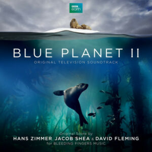 Blue Planet II (Original Television Soundtrack)