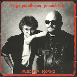 Serge Perathoner & Jannick Top: Music Film Scoring original soundtrack