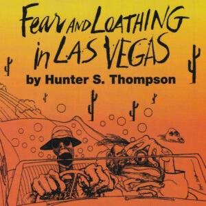 Hunter S. Thompson ‎– Fear And Loathing In Las Vegas