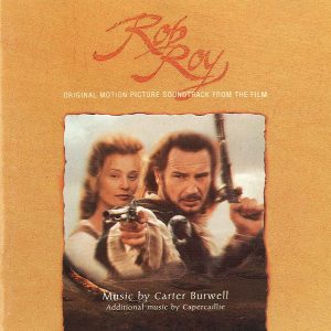 Rob Roy - Original Motion Picture Soundtrack From The Film