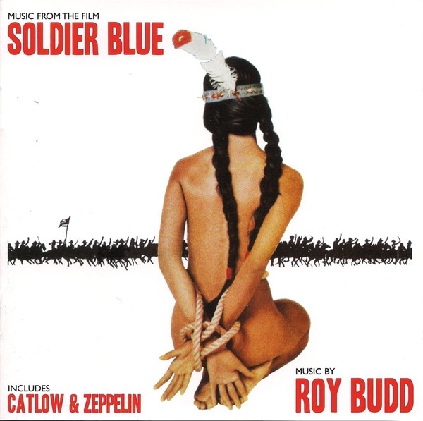 Soldier Blue / Catlow / Zeppelin (Original Soundtrack Recordings)