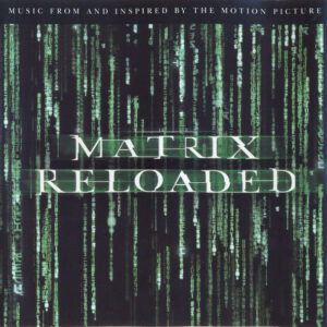 The Matrix Reloaded (Music From And Inspired By The Motion Picture)