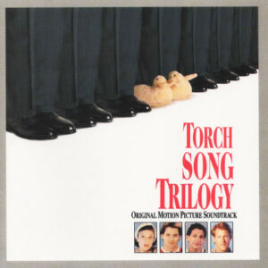 Torch Song Trilogy - Original Motion Picture Soundtrack