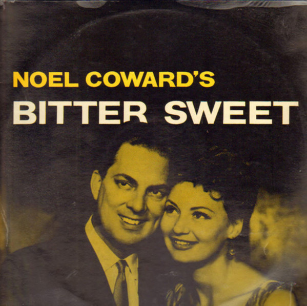 Noël Coward ‎– Bitter Sweet