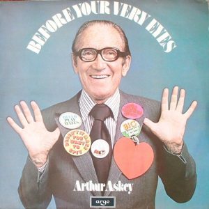 Arthur Askey ‎– Before Your Very Eyes