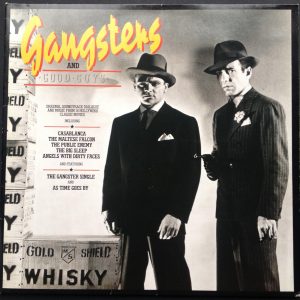 Humphrey Bogart, James Cagney & Edward G. Robinson ‎– Gangsters And Good Guys