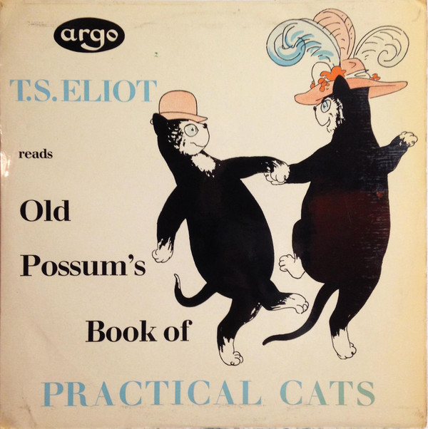 T. S. Eliot ‎– Old Possum's Book Of Practical Cats