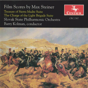 Film Scores By Max Steiner (1888-1971) (Treasure Of Sierra Madre Suite · The Charge Of The Light Brigade Suite)