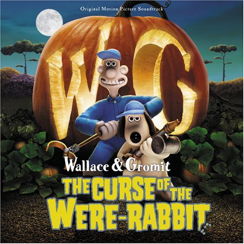 Wallace & Gromit - The Curse Of The Were-Rabbit (Original Motion Picture Soundtrack)