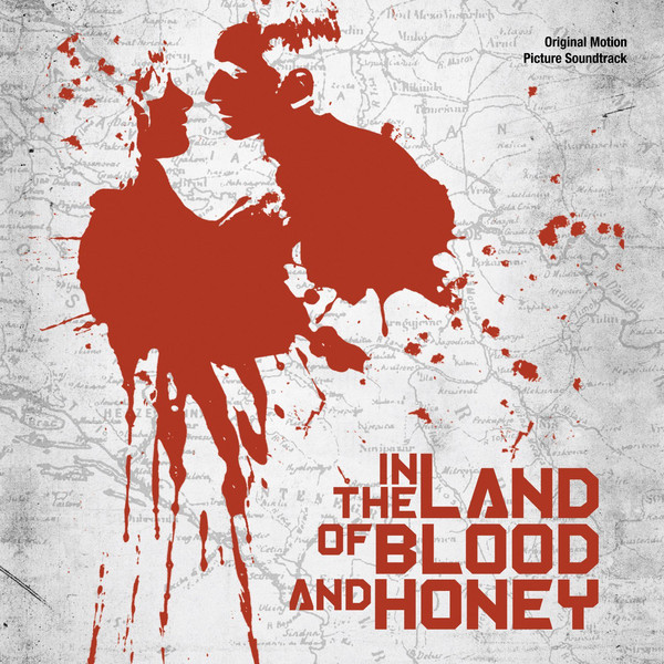 In The Land Of Blood And Honey (Original Motion Picture Soundtrack)
