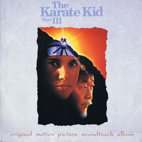 The Karate Kid (Part 3) - Original Motion Picture Soundtrack
