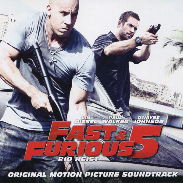 Fast & Furious 5 - Rio Heist (Motion Picture Soundtrack)