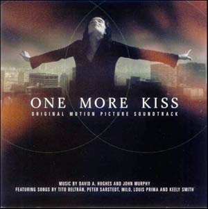 One More Kiss Original Motion Picture Soundtrack