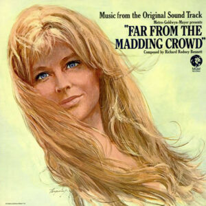 Far From The Madding Crowd: Music From The Original Sound Track