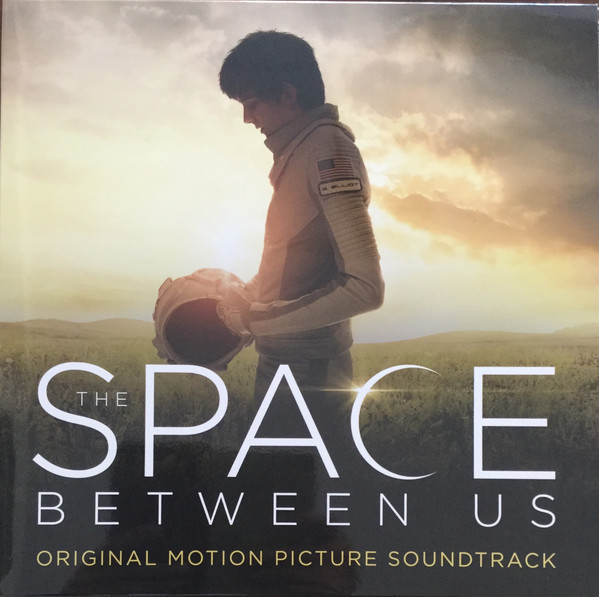 The Space Between Us (Original Motion Picture Soundtrack)