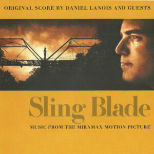 Sling Blade (Music From The Miramax Motion Picture)